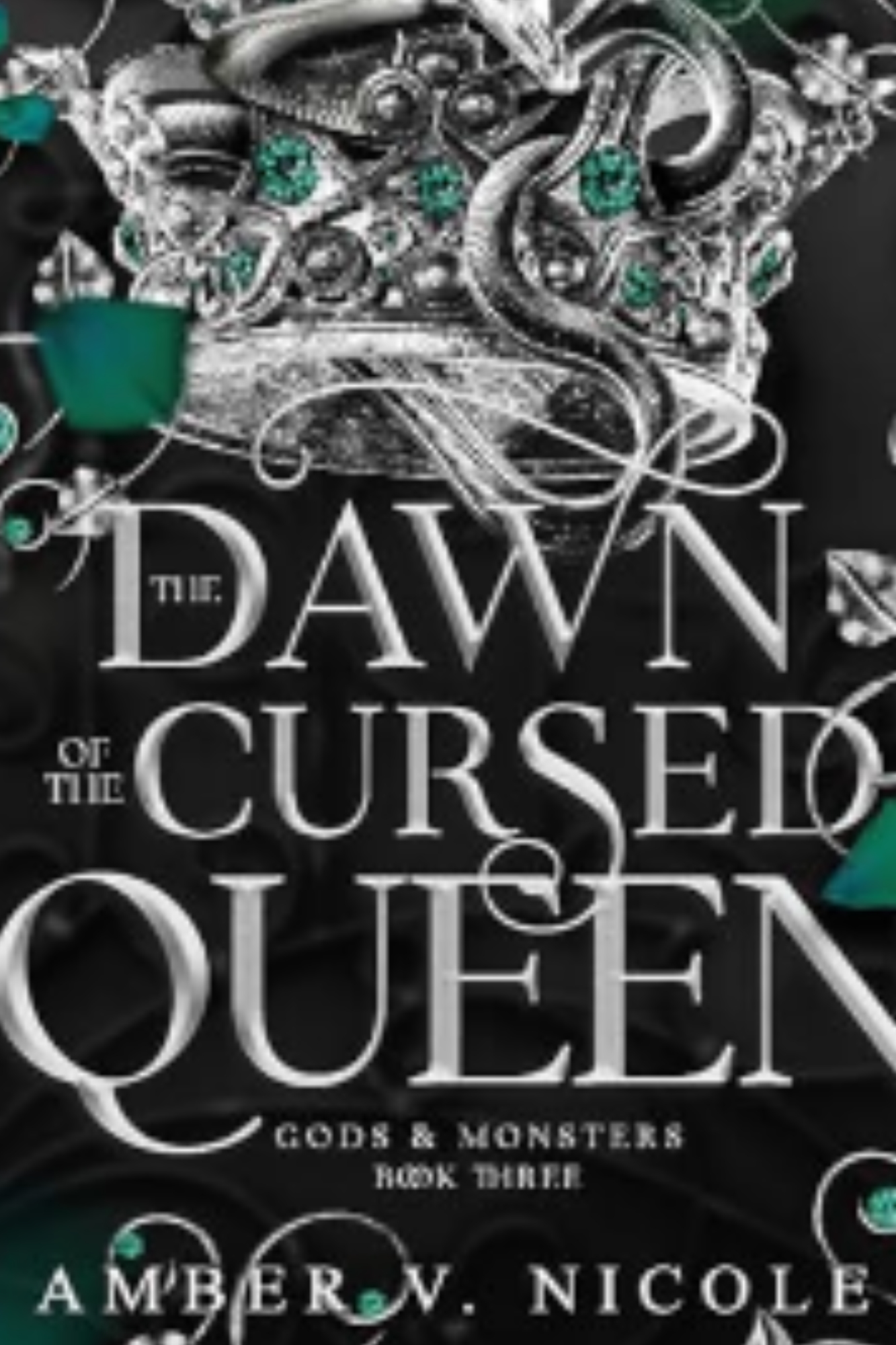 The Dawn of the Cursed Queen (Gods and Monsters #3)