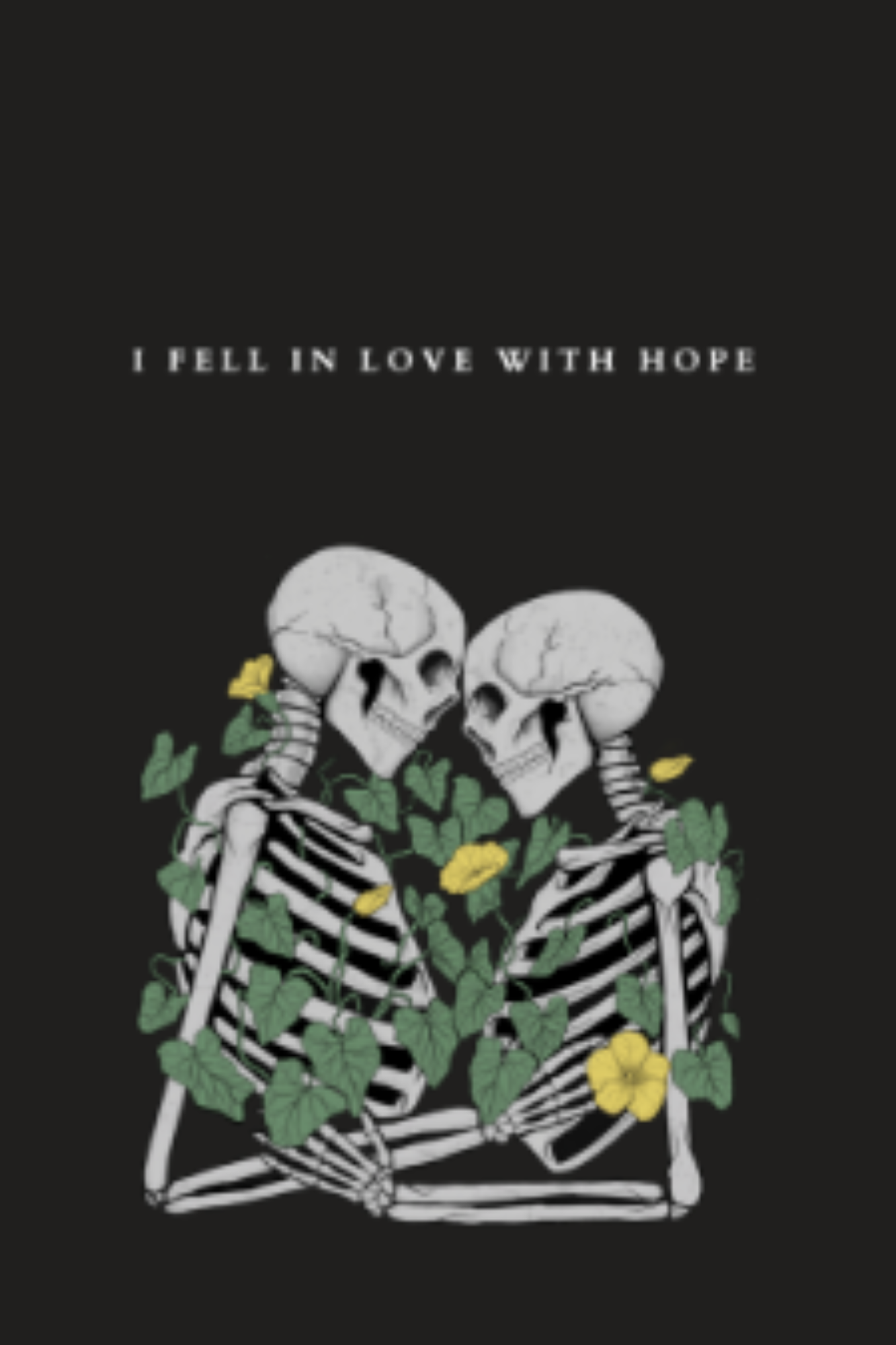 I Fell in Love With Hope