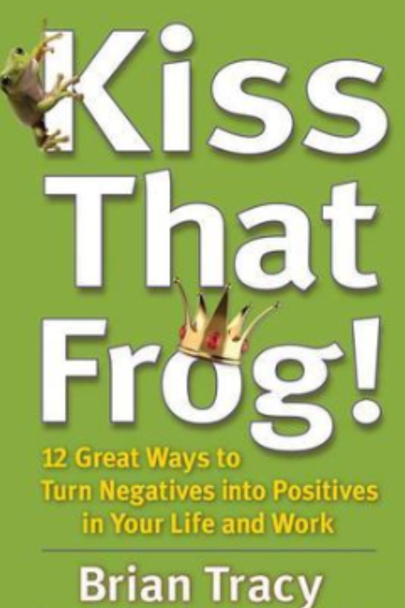 Kiss That Frog!