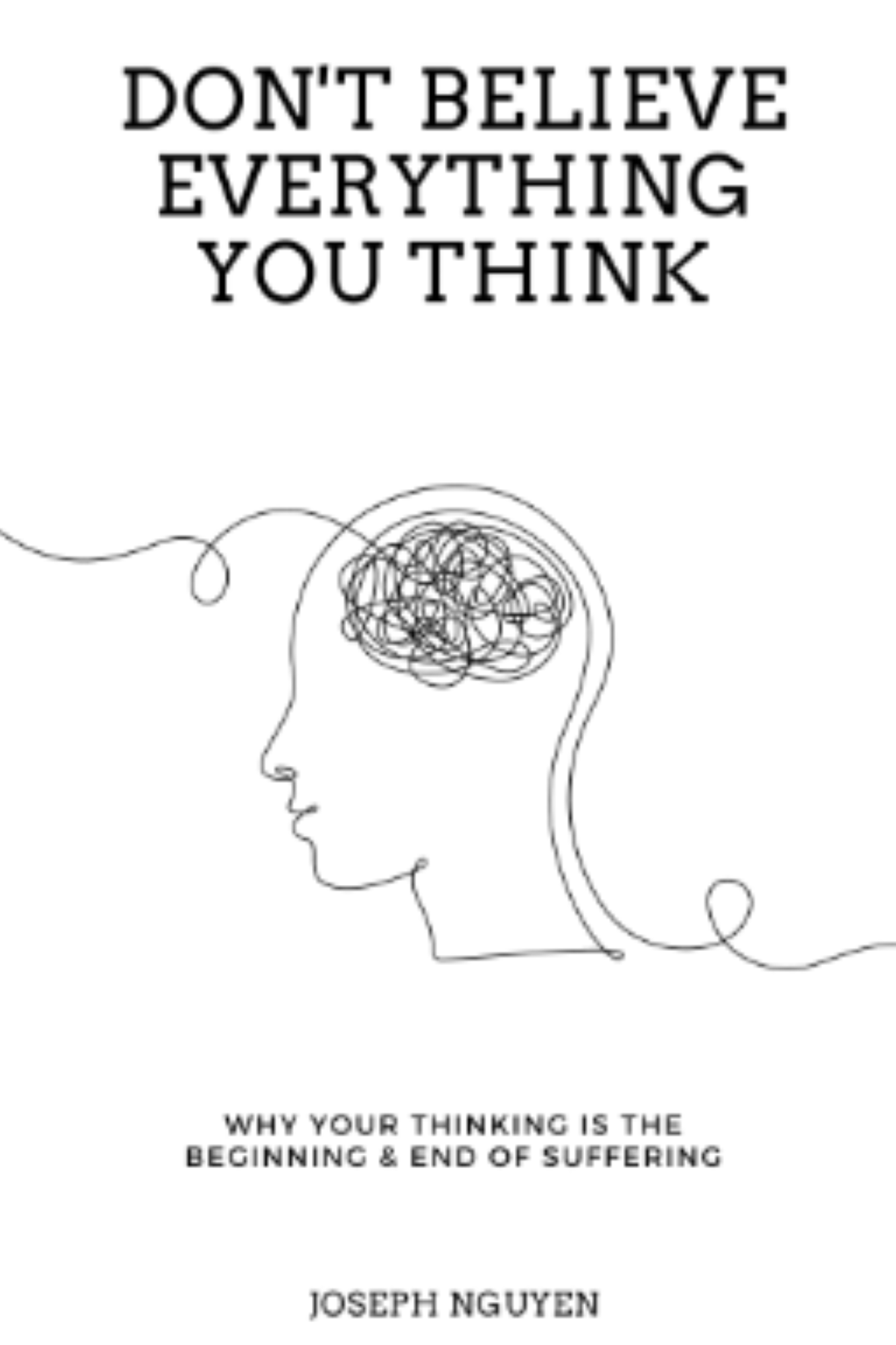 Don't Believe Everything You Think