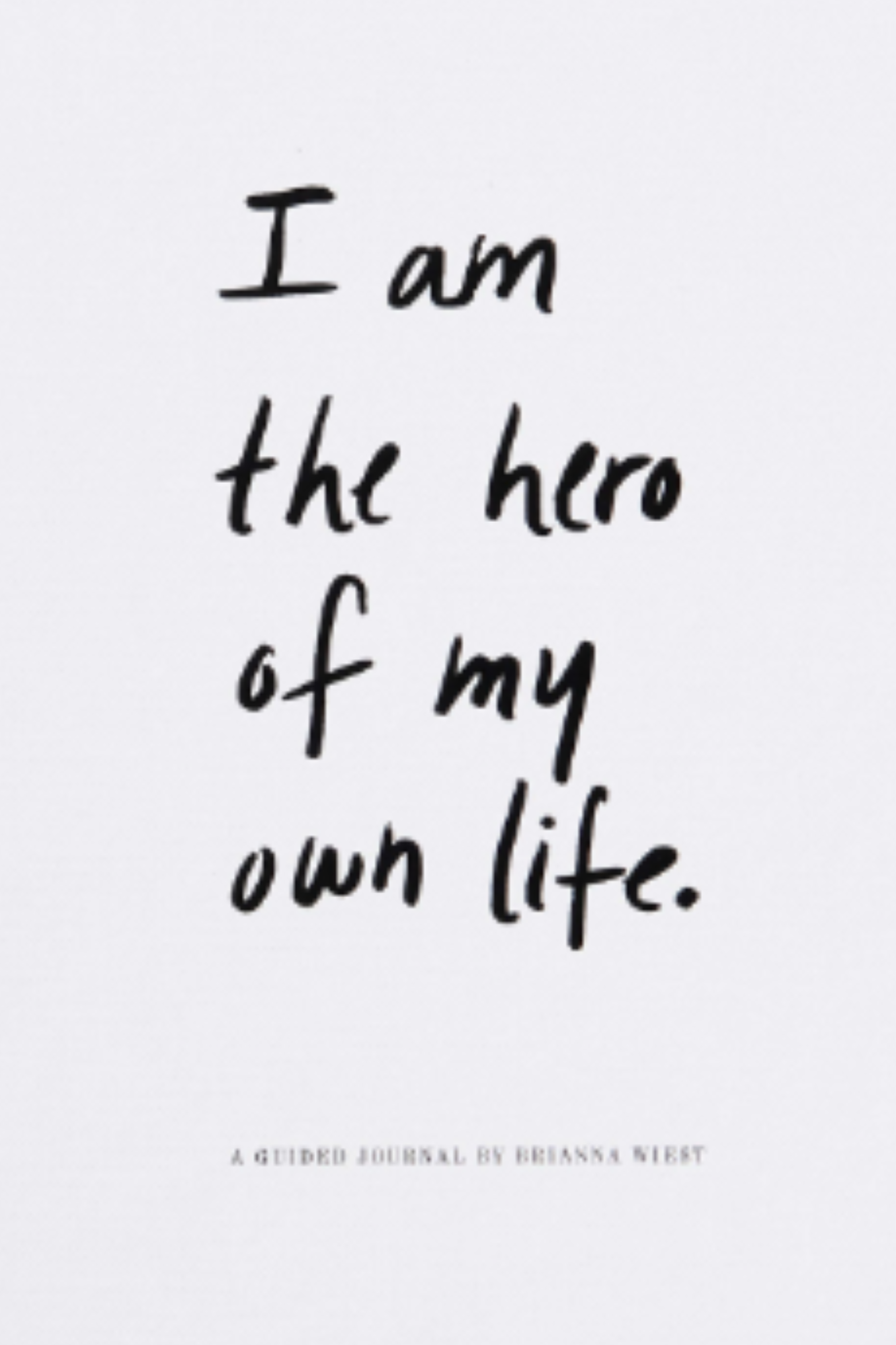 I Am The Hero Of My Own Life