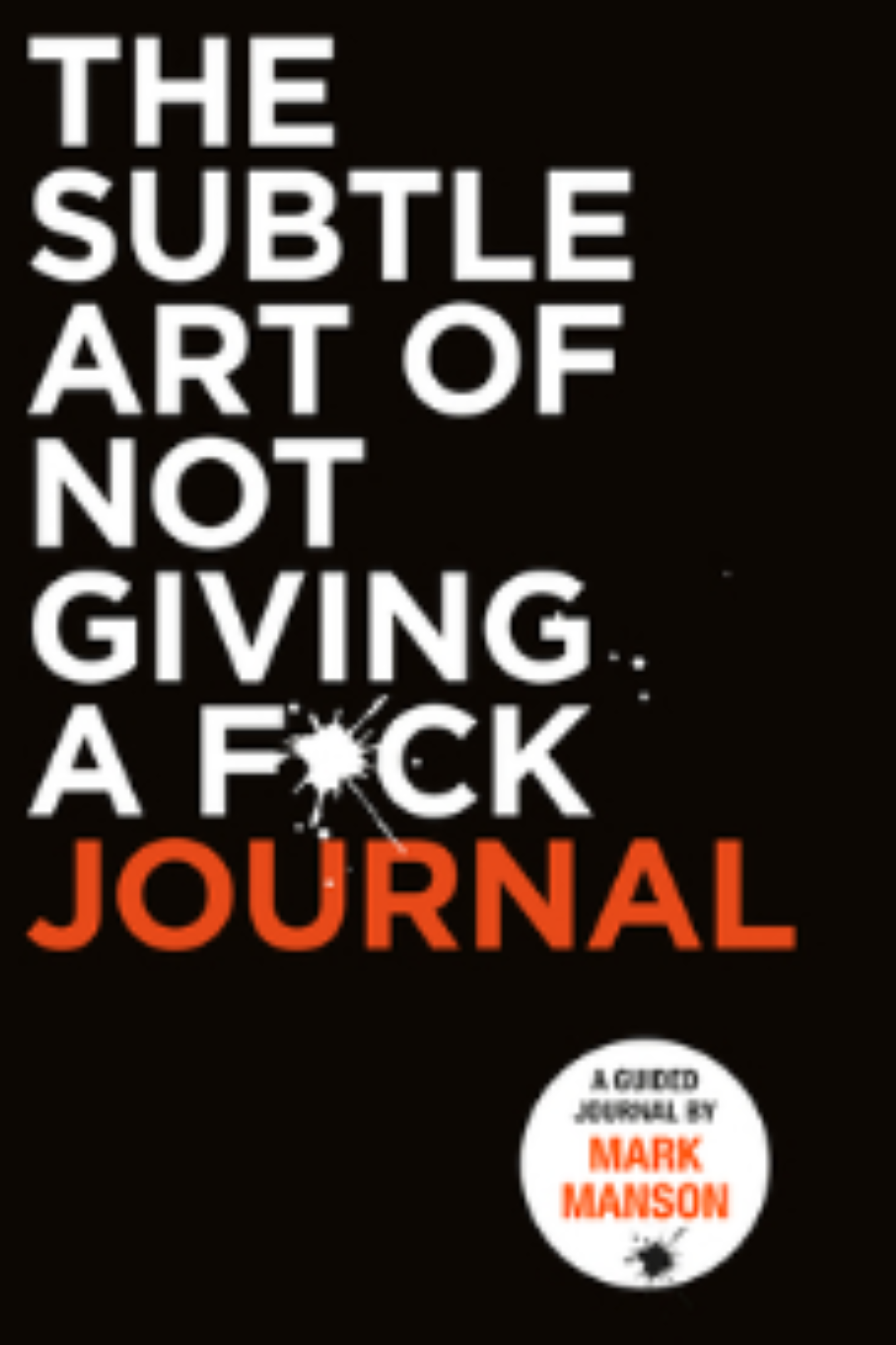 The Subtle Art of Not Giving a F*ck Journal