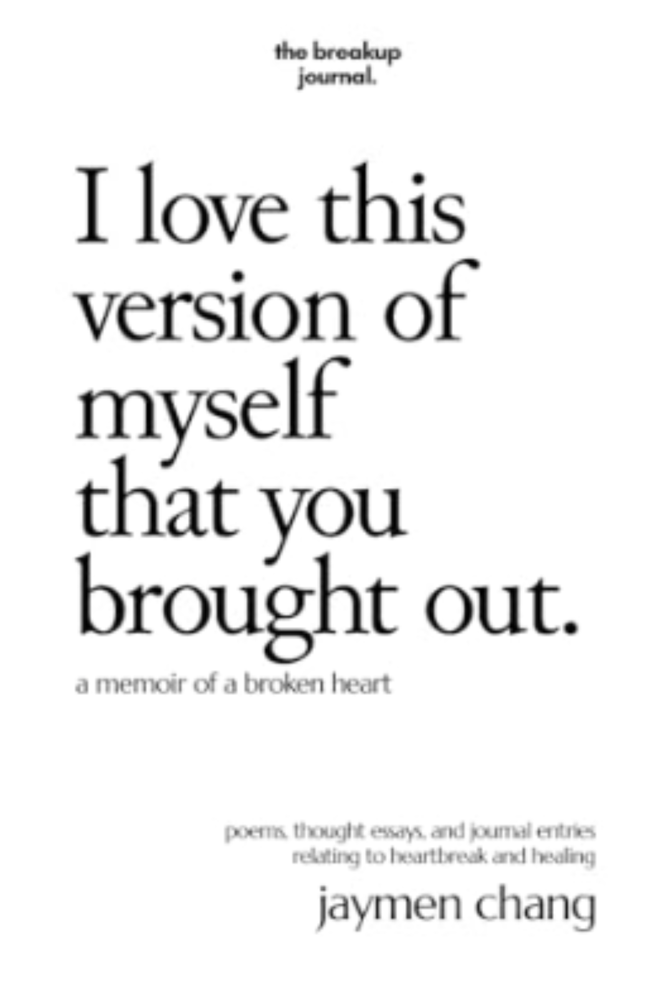 I love this version of myself that you brought out