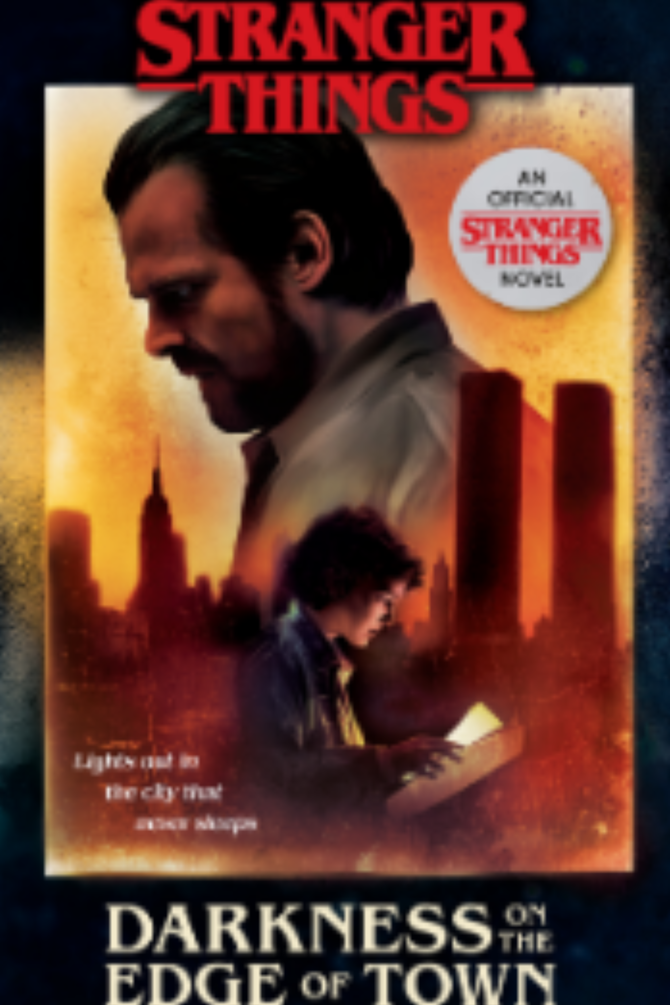 Darkness on the Edge of Town (Stranger Things #2)