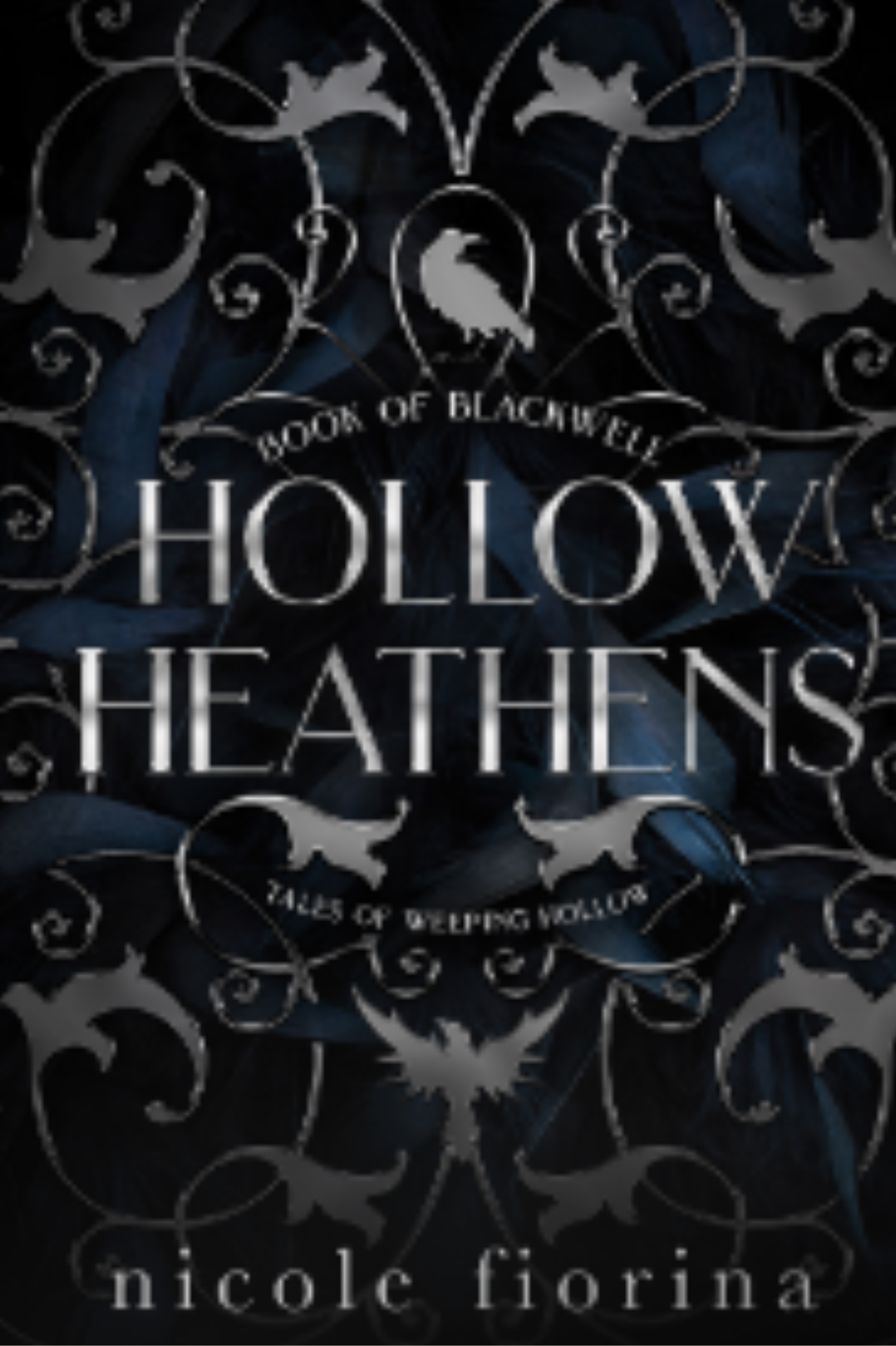 Hollow Heathens: Book of Blackwell (Tales of Weeping Hollow #1)