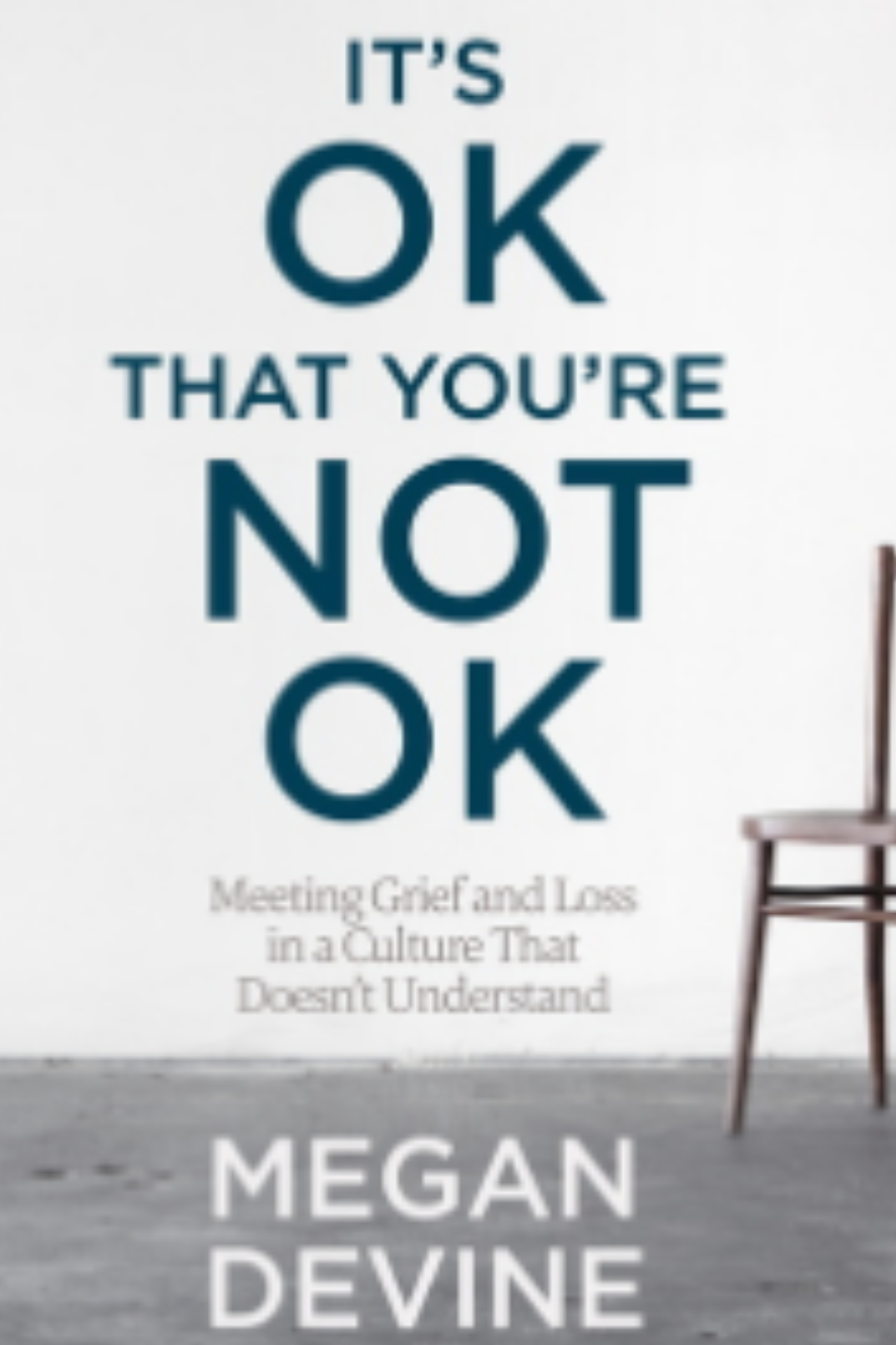 It's OK That You're Not OK