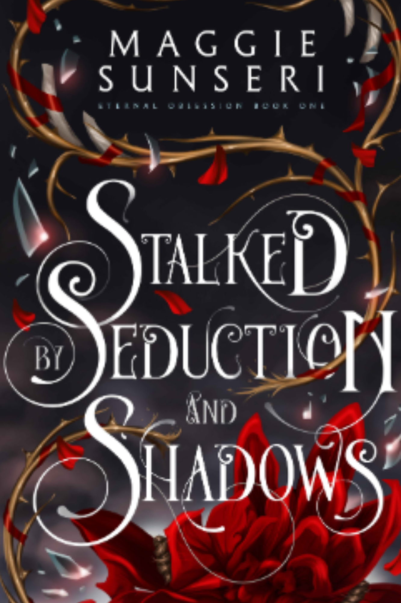 Stalked by Seduction and Shadows (Eternal Obsession #1)