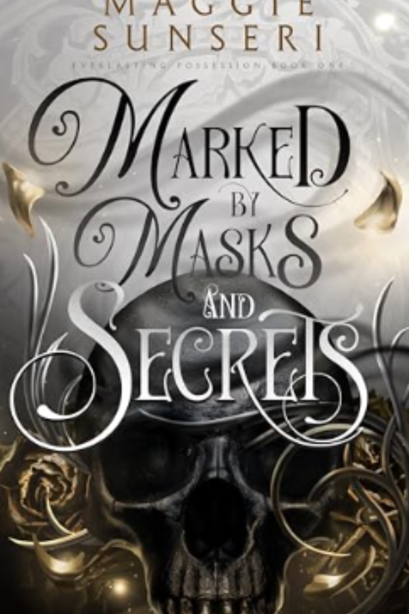 Marked by Masks and Secrets (Everlasting Possession #1)