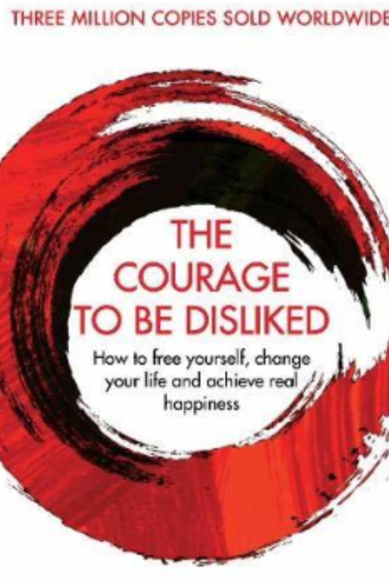The Courage to Be Disliked