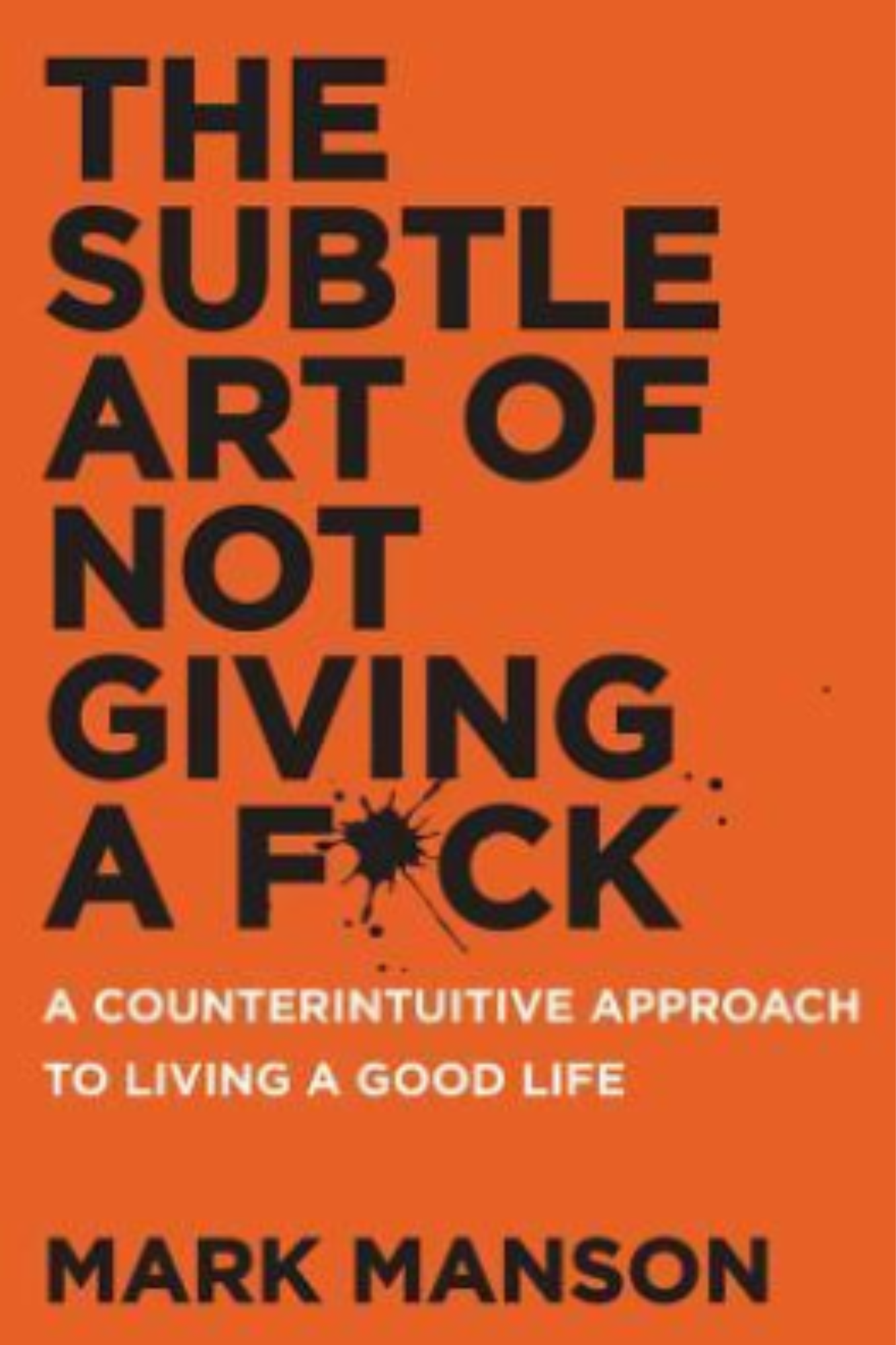 The Subtle Art of Not Giving a F*ck