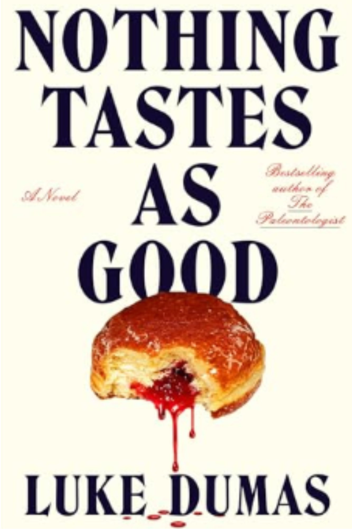 Nothing Tastes as Good
