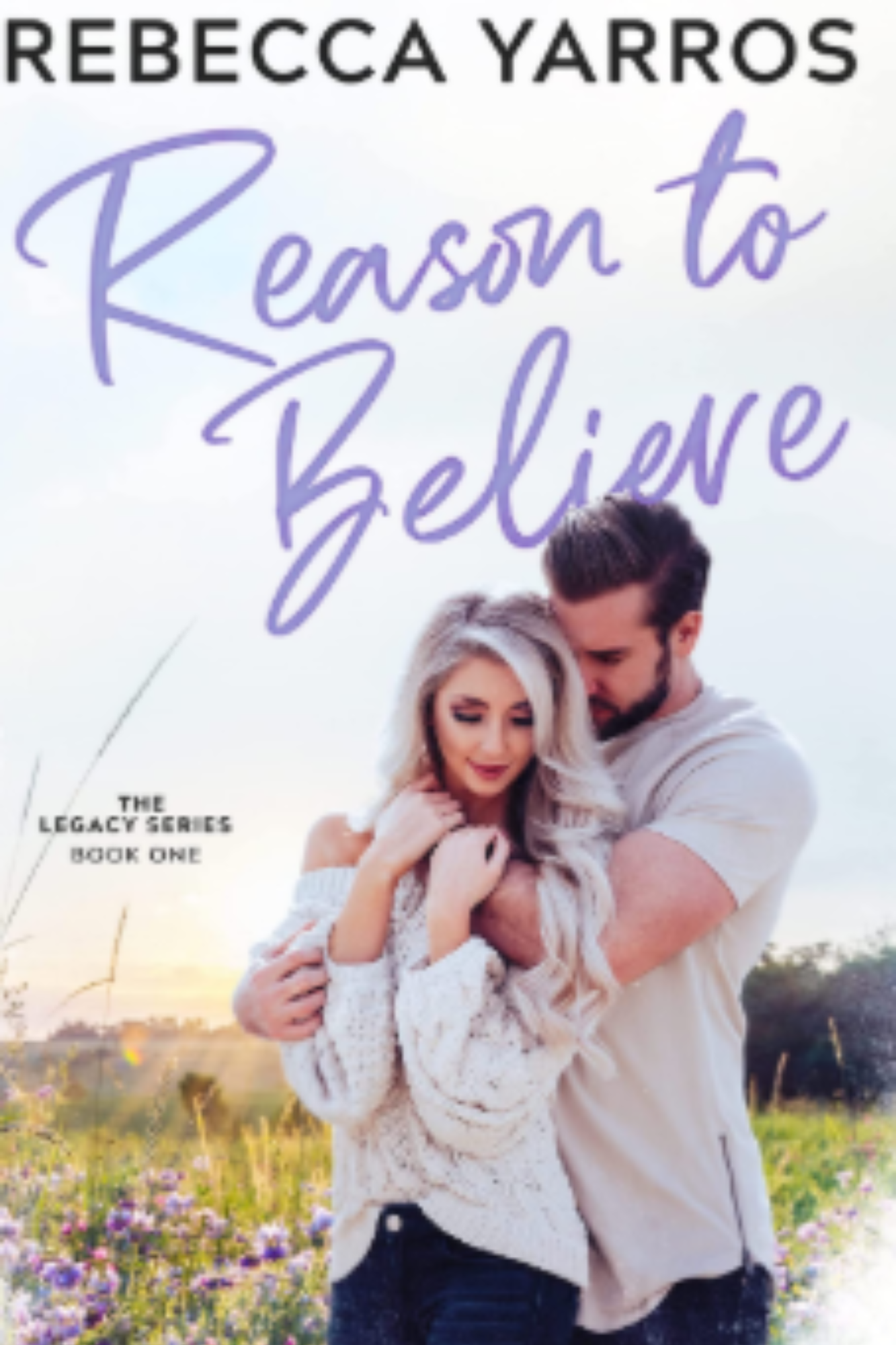 Reason to Believe (Legacy #1)