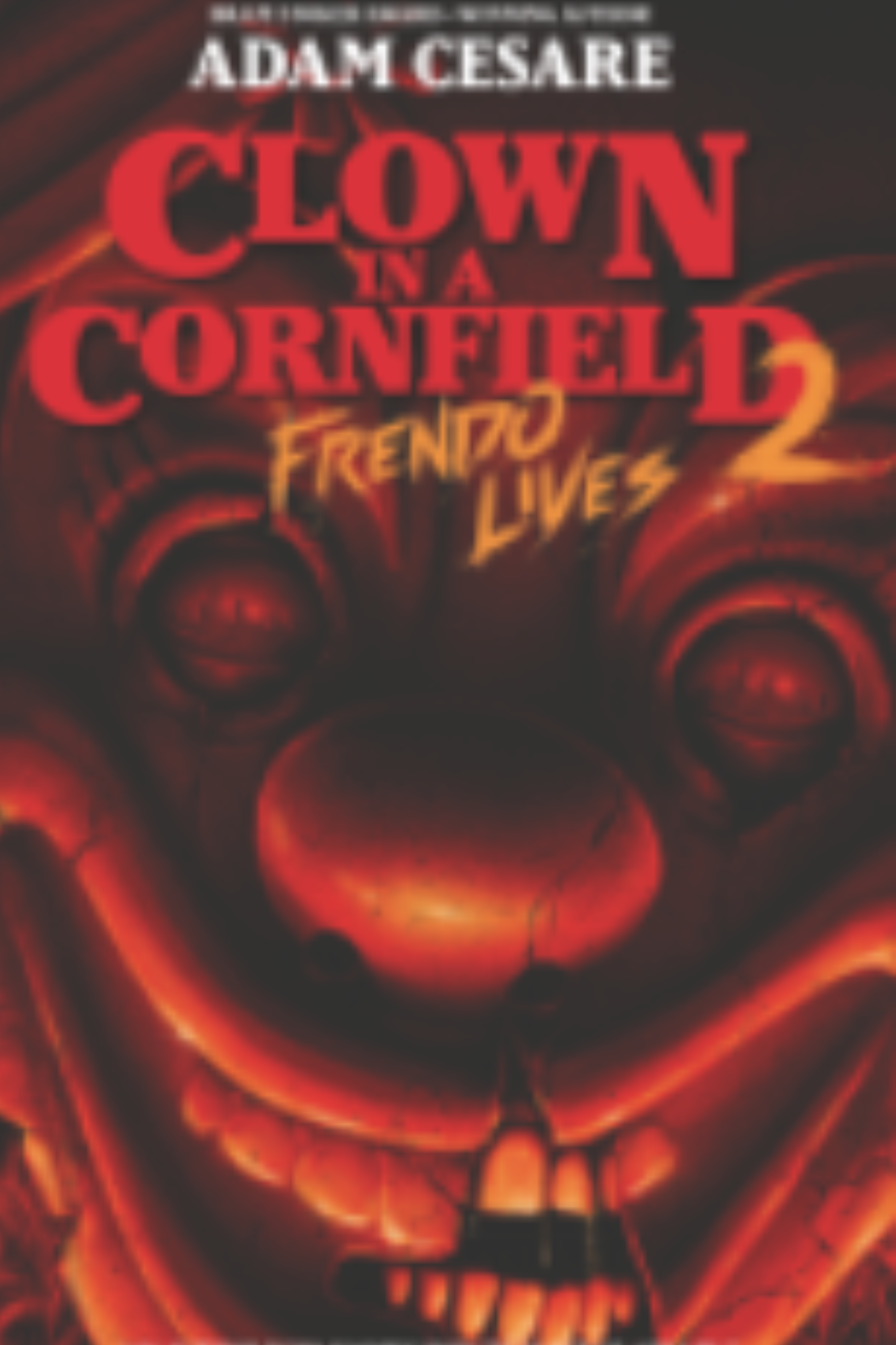Frendo Lives (Clown in a Cornfield #2)