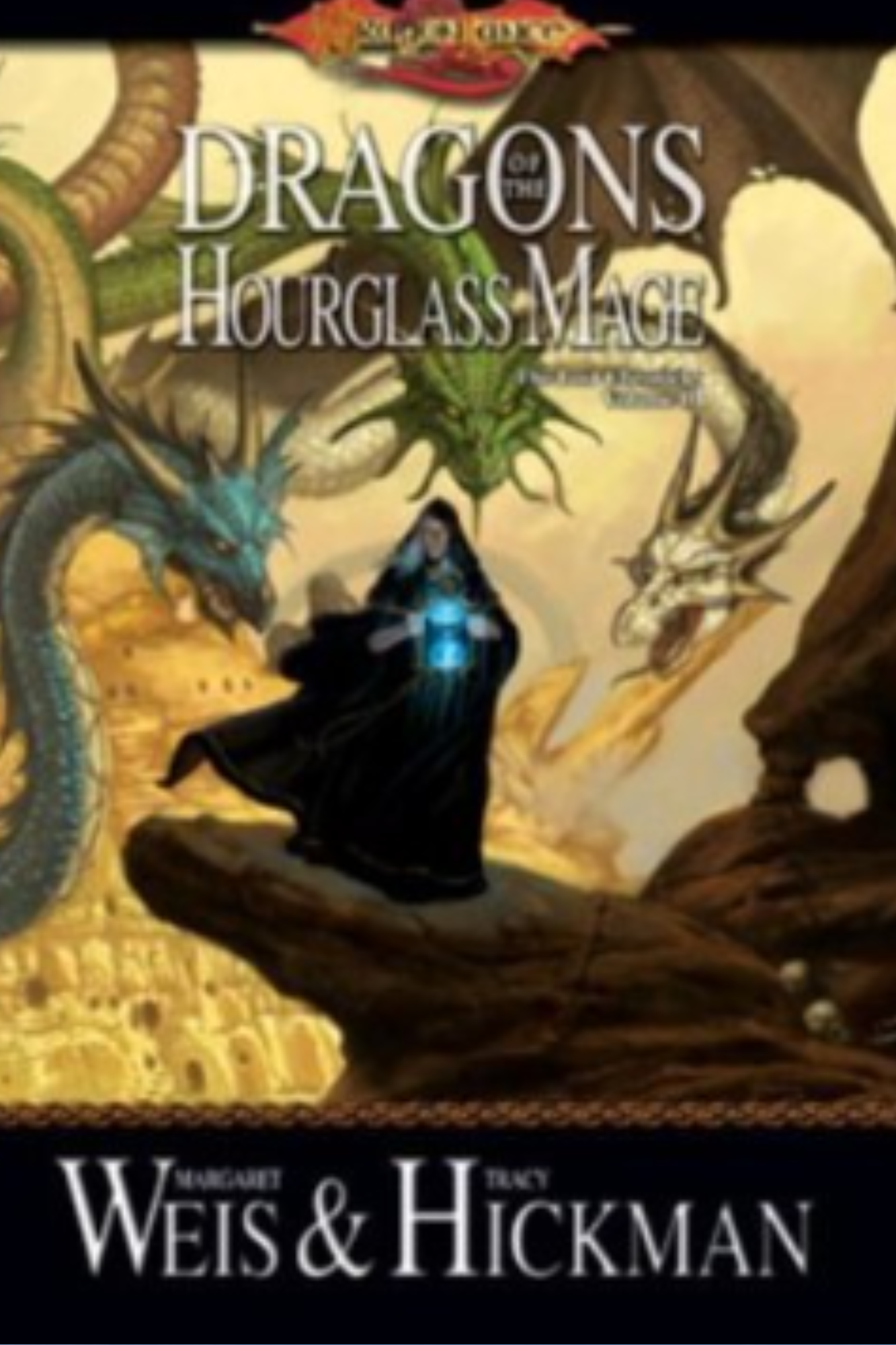 Dragons of the Hourglass Mage (Dragonlance: The Lost Chronicles #3)